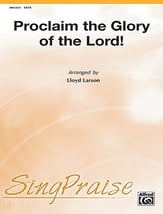 Proclaim the Glory of the Lord! SATB choral sheet music cover